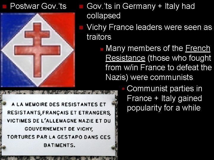 n Postwar Gov. ’ts n n Gov. ’ts in Germany + Italy had collapsed