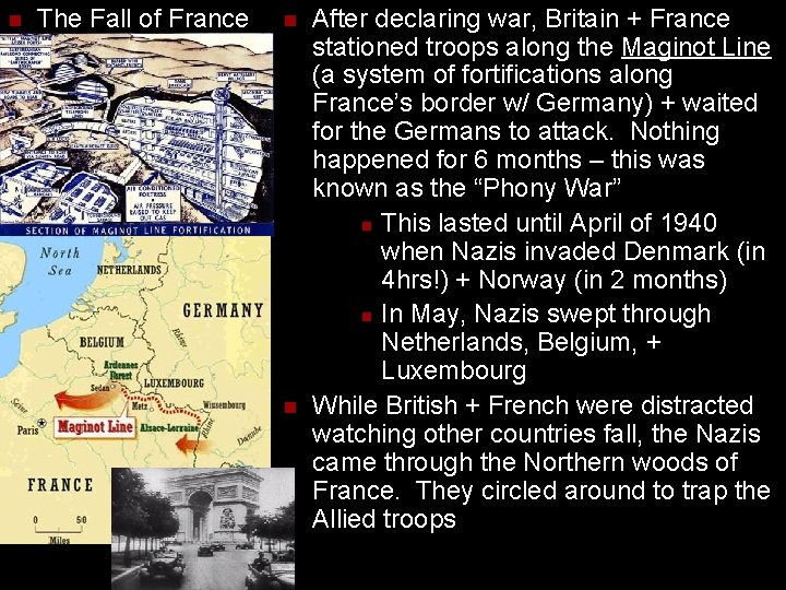 n The Fall of France n n After declaring war, Britain + France stationed