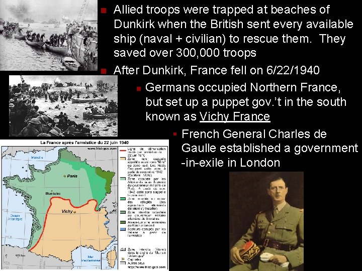 n n Allied troops were trapped at beaches of Dunkirk when the British sent