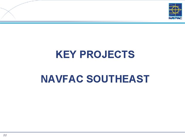 KEY PROJECTS NAVFAC SOUTHEAST 11 11/30/2020 