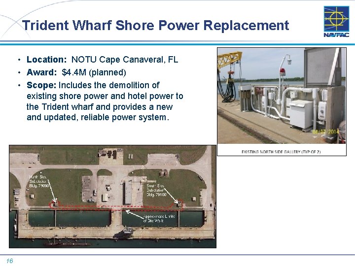 Trident Wharf Shore Power Replacement • Location: NOTU Cape Canaveral, FL • Award: $4.