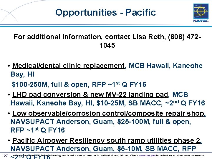 Opportunities - Pacific For additional information, contact Lisa Roth, (808) 4721045 • Medical/dental clinic