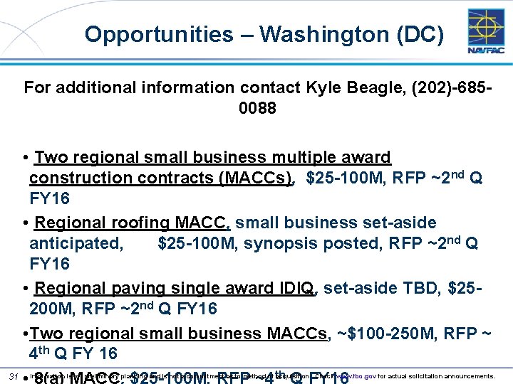 Opportunities – Washington (DC) For additional information contact Kyle Beagle, (202)-6850088 • Two regional