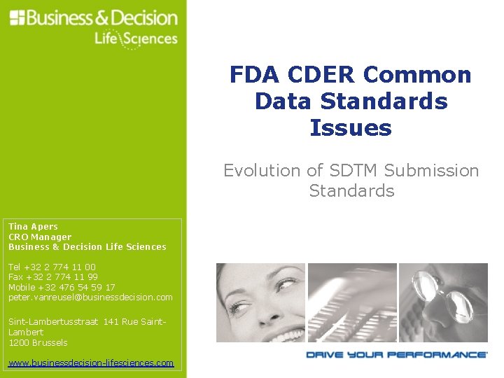 FDA CDER Common Data Standards Issues Evolution of SDTM Submission Standards Tina Apers CRO