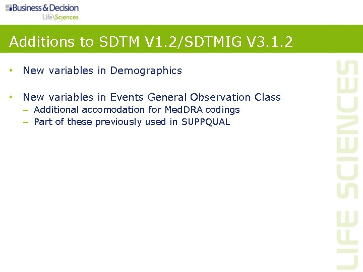 Additions to SDTM V 1. 2/SDTMIG V 3. 1. 2 • New variables in Additions to SDTM V 1. 2/SDTMIG V 3. 1. 2 • New variables in