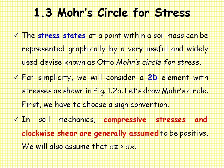 1. 3 Mohr’s Circle for Stress ü The stress states at a point within