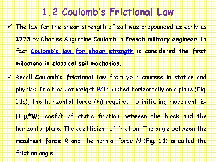 1. 2 Coulomb’s Frictional Law ü The law for the shear strength of soil