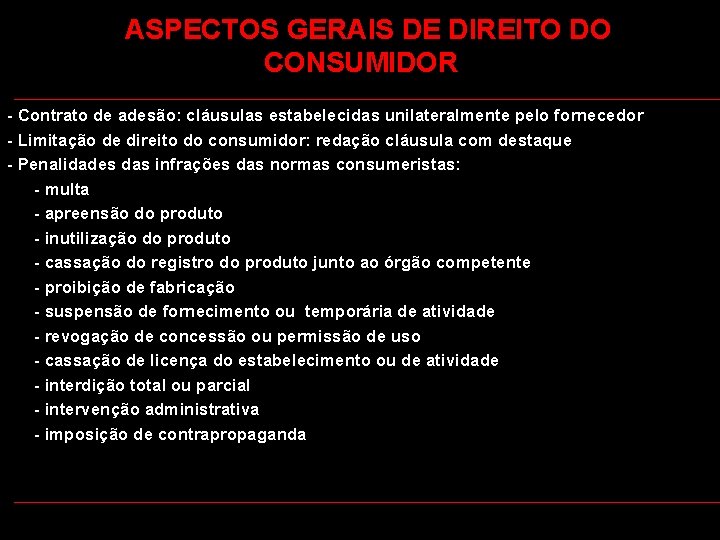  ASPECTOS GERAIS DE DIREITO DO CONSUMIDOR - Contrato de adesão: cláusulas estabelecidas unilateralmente