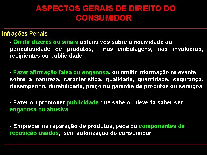  ASPECTOS GERAIS DE DIREITO DO CONSUMIDOR Infrações Penais - Omitir dizeres ou sinais