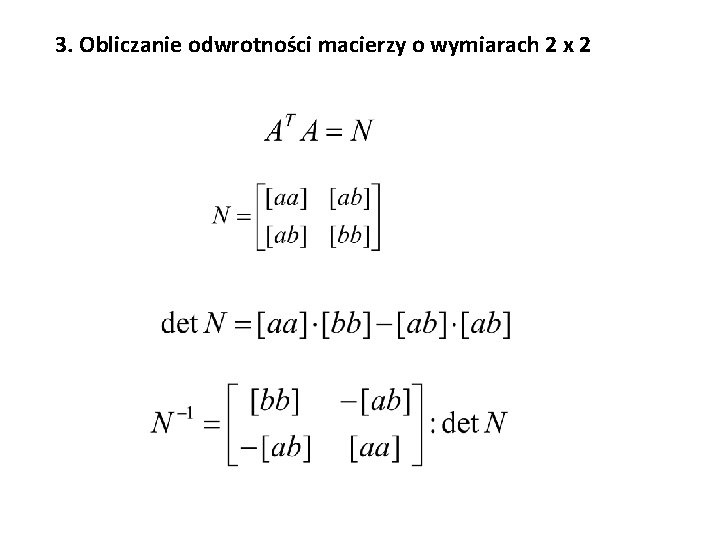 3. Obliczanie odwrotności macierzy o wymiarach 2 x 2 