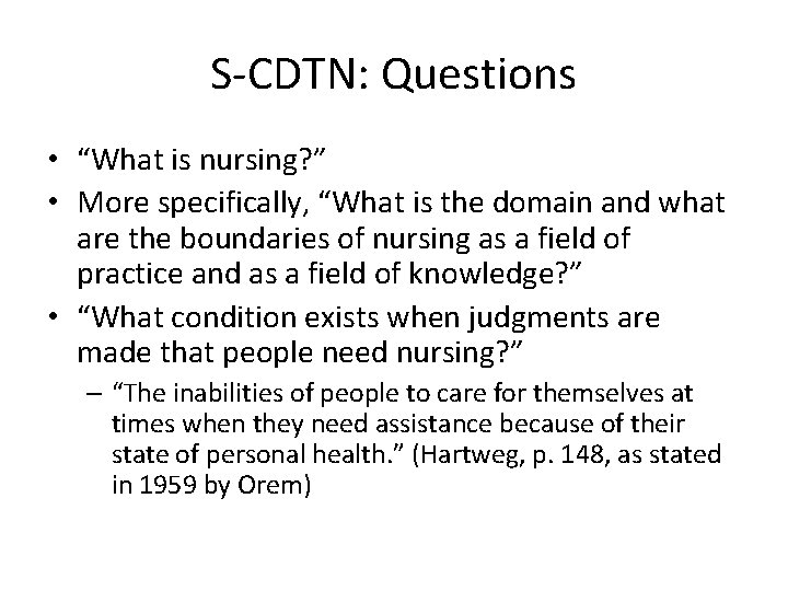 S-CDTN: Questions • “What is nursing? ” • More specifically, “What is the domain