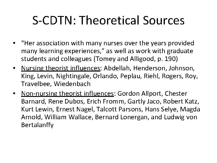 S-CDTN: Theoretical Sources • “Her association with many nurses over the years provided many