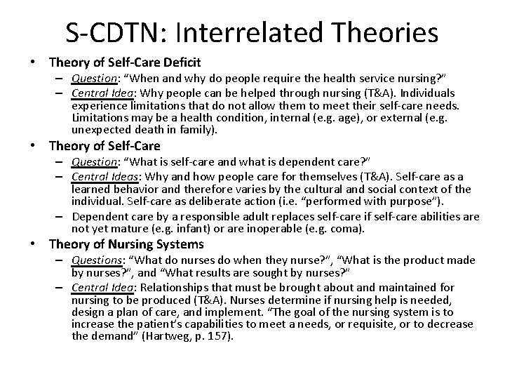 S-CDTN: Interrelated Theories • Theory of Self-Care Deficit – Question: “When and why do