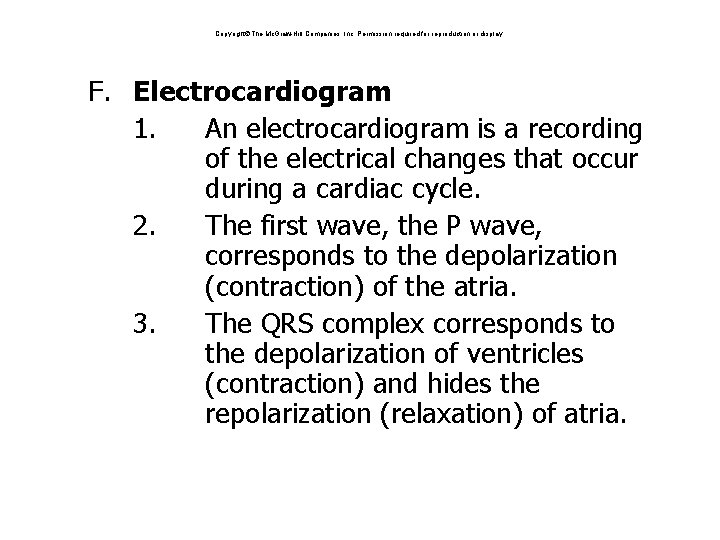 Copyright The Mc. Graw-Hill Companies, Inc. Permission required for reproduction or display. F. Electrocardiogram