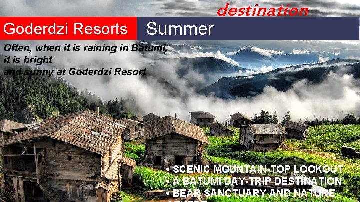 Goderdzi Resorts Summer destination Often, when it is raining in Batumi, it is bright