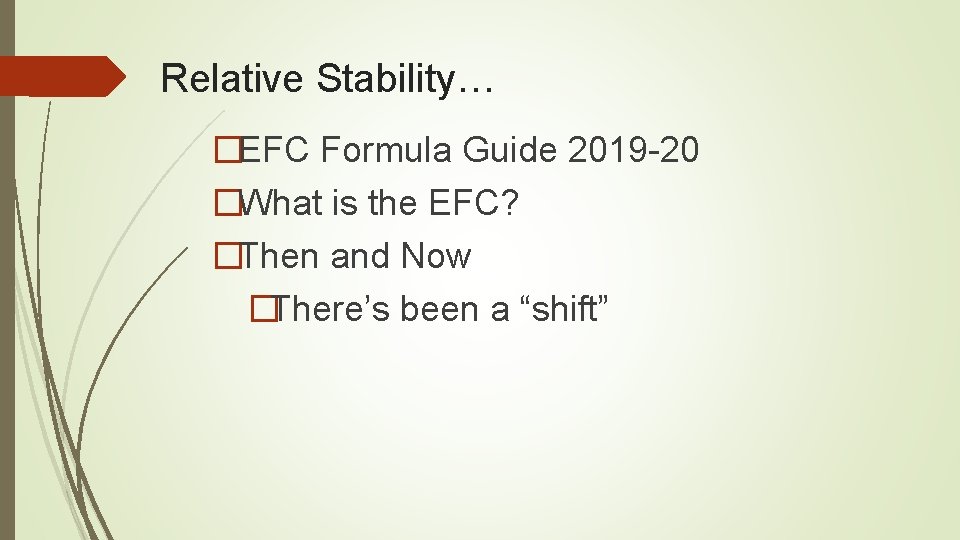 Relative Stability… �EFC Formula Guide 2019 -20 �What is the EFC? �Then and Now