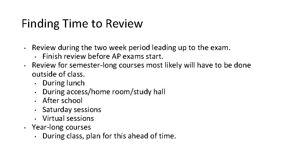 Finding Time to Review • • • Review during the two week period leading