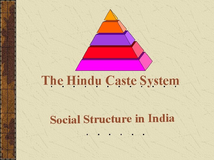 The Hindu Caste System Social Structure in India 
