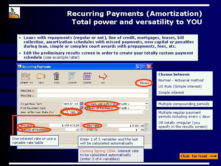 Recurring Payments (Amortization) Total power and versatility to YOU • Loans with repayments (regular Recurring Payments (Amortization) Total power and versatility to YOU • Loans with repayments (regular