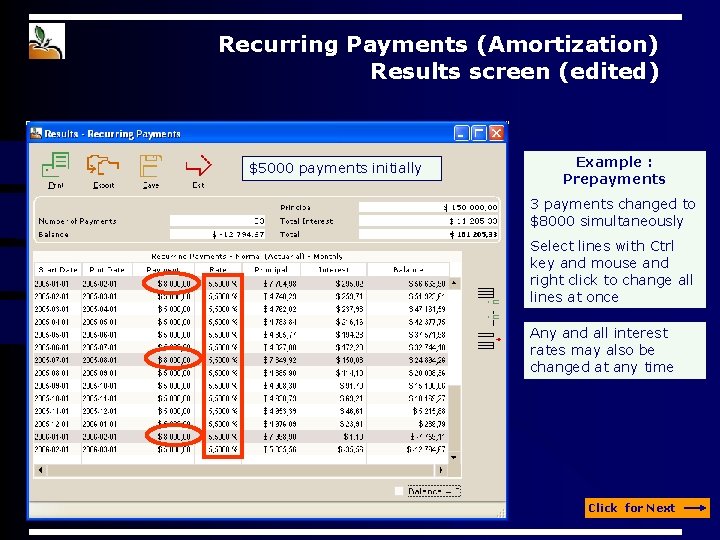 Recurring Payments (Amortization) Results screen (edited) $5000 payments initially Example : Prepayments 3 payments Recurring Payments (Amortization) Results screen (edited) $5000 payments initially Example : Prepayments 3 payments