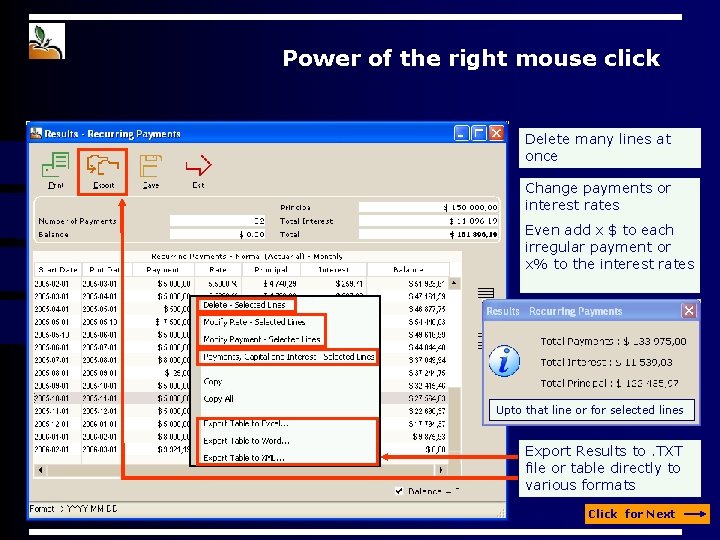 Power of the right mouse click Delete many lines at once Change payments or Power of the right mouse click Delete many lines at once Change payments or