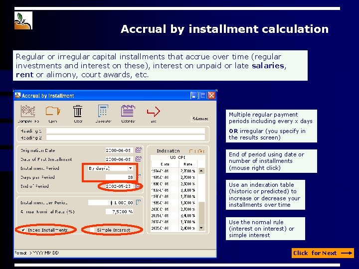 Accrual by installment calculation Regular or irregular capital installments that accrue over time (regular Accrual by installment calculation Regular or irregular capital installments that accrue over time (regular