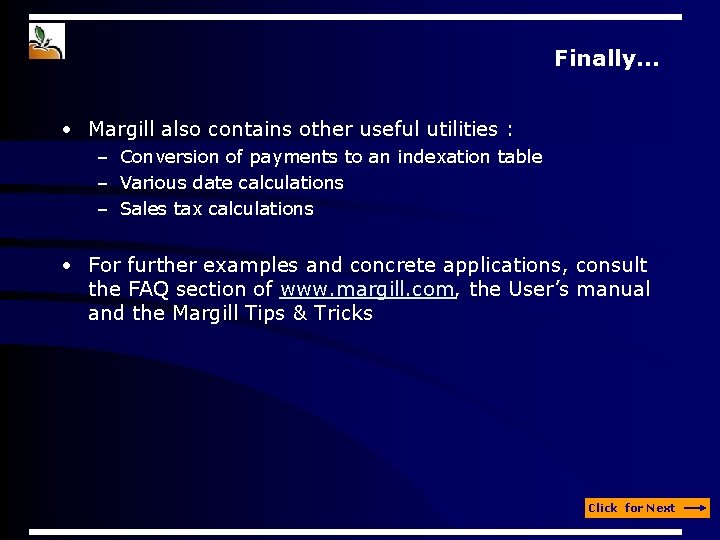 Finally. . . • Margill also contains other useful utilities : – Conversion of Finally. . . • Margill also contains other useful utilities : – Conversion of