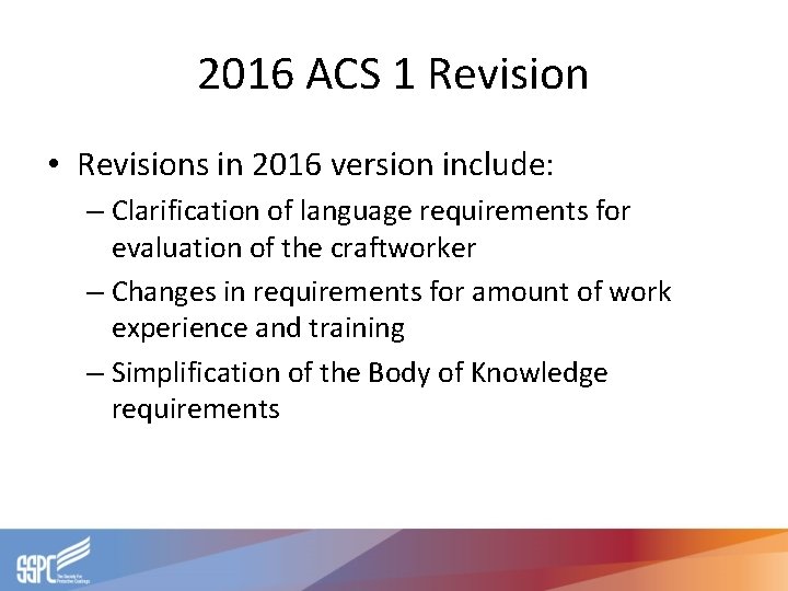 2016 ACS 1 Revision • Revisions in 2016 version include: – Clarification of language