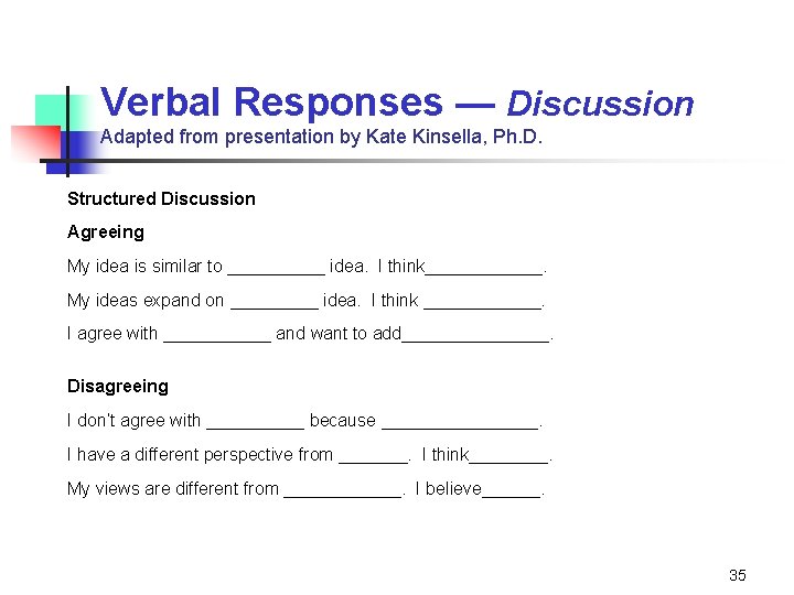 Verbal Responses — Discussion Adapted from presentation by Kate Kinsella, Ph. D. Structured Discussion