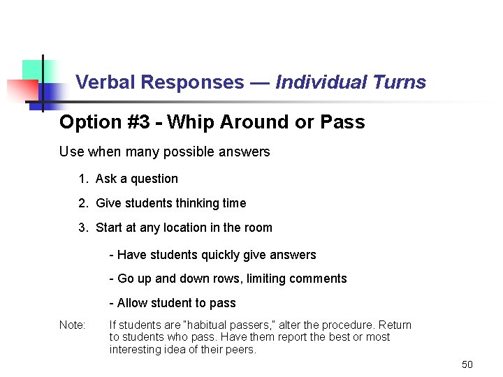 Verbal Responses — Individual Turns Option #3 - Whip Around or Pass Use when