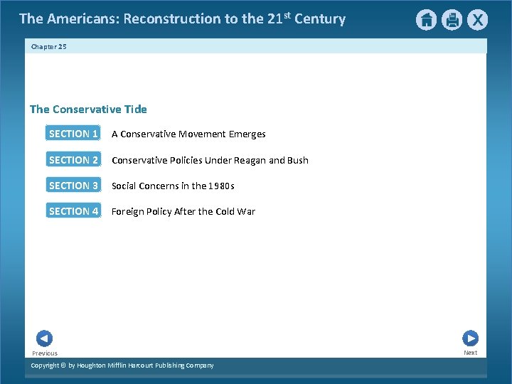 The Americans: Reconstruction to the 21 st Century Chapter 25 The Conservative Tide SECTION