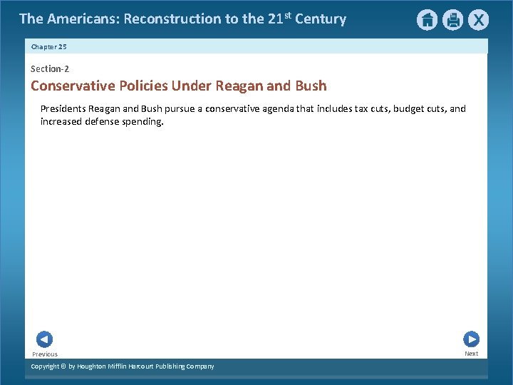 The Americans: Reconstruction to the 21 st Century Chapter 25 Section-2 Conservative Policies Under