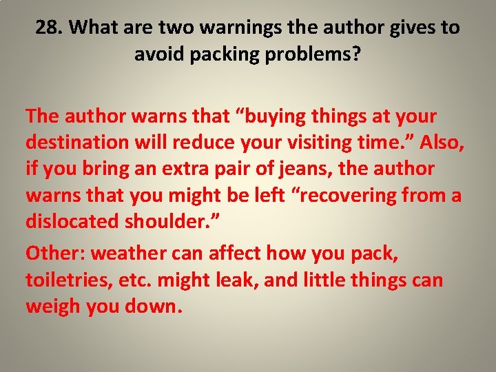 28. What are two warnings the author gives to avoid packing problems? The author