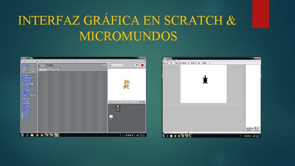 INTERFAZ GRÁFICA EN SCRATCH & MICROMUNDOS 