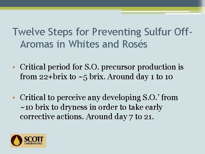 Twelve Steps for Preventing Sulfur Off. Aromas in Whites and Rosés • Critical period