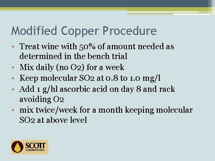 Modified Copper Procedure • Treat wine with 50% of amount needed as determined in