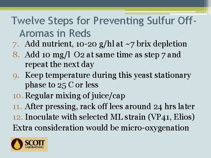 Twelve Steps for Preventing Sulfur Off. Aromas in Reds 7. Add nutrient, 10 -20