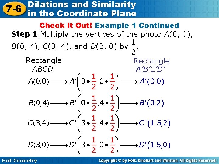 Dilations and Similarity 7 -6 in the Coordinate Plane Check It Out! Example 1