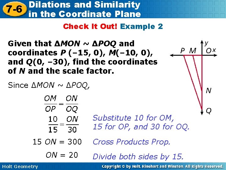 Dilations and Similarity 7 -6 in the Coordinate Plane Check It Out! Example 2