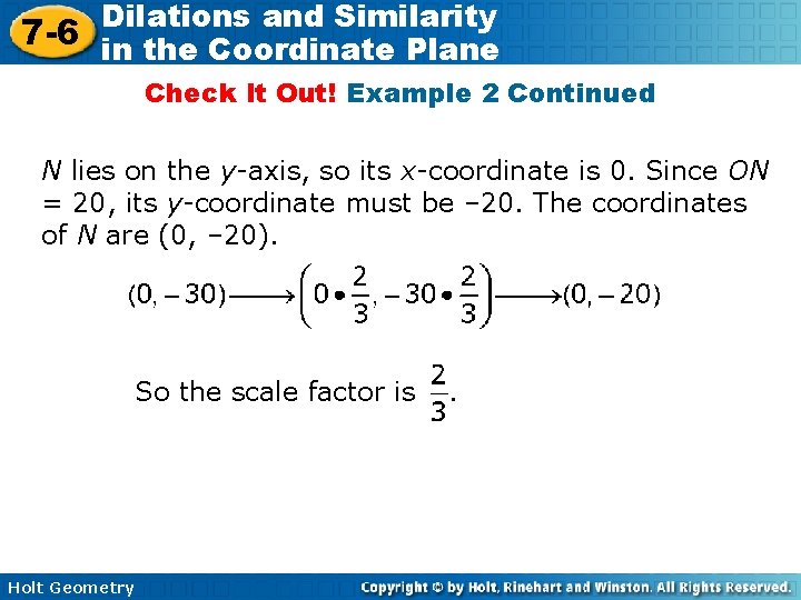 Dilations and Similarity 7 -6 in the Coordinate Plane Check It Out! Example 2