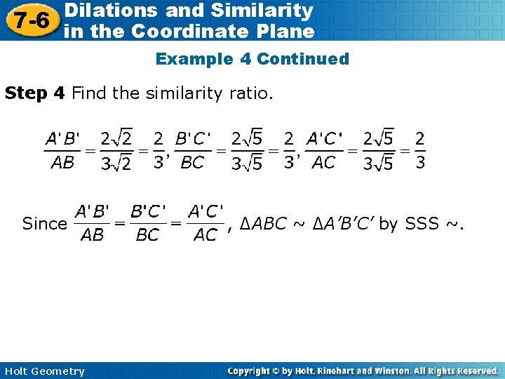 Dilations and Similarity 7 -6 in the Coordinate Plane Example 4 Continued Step 4