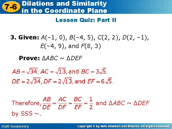 Dilations and Similarity 7 -6 in the Coordinate Plane Lesson Quiz: Part II 3.