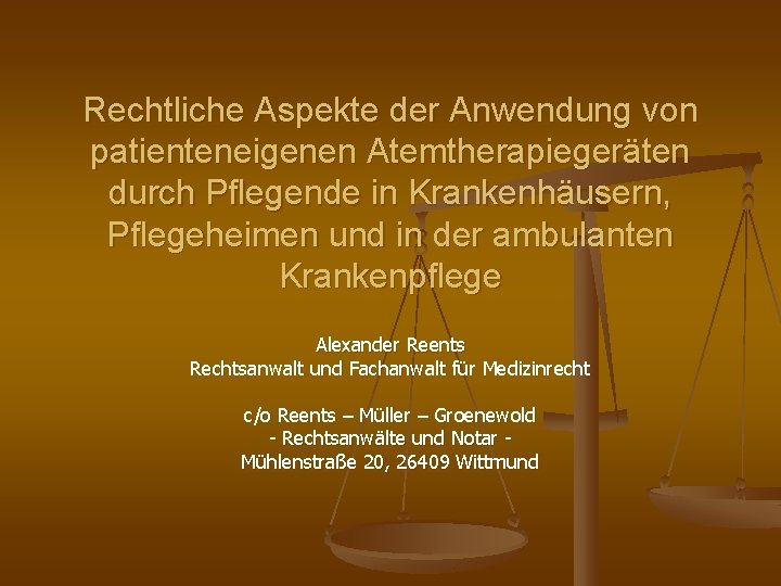 Rechtliche Aspekte der Anwendung von patienteneigenen Atemtherapiegeräten durch Pflegende in Krankenhäusern, Pflegeheimen und in