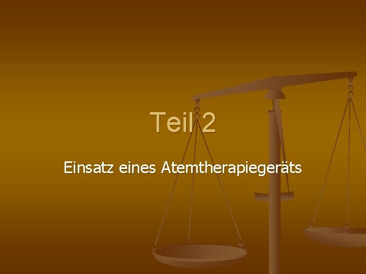 Teil 2 Einsatz eines Atemtherapiegeräts 