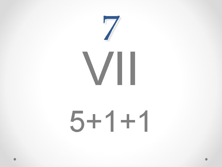 7 VII 5+1+1 