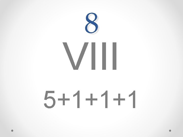 8 VIII 5+1+1+1 