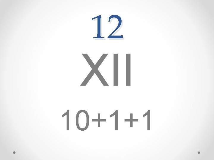12 XII 10+1+1 