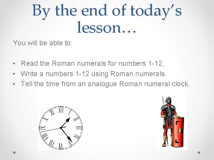 By the end of today’s lesson… You will be able to: • Read the