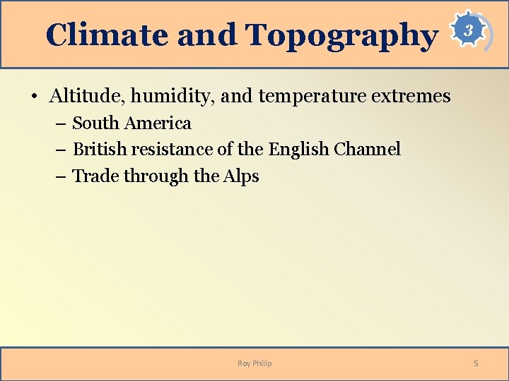 Climate and Topography 3 • Altitude, humidity, and temperature extremes – South America –