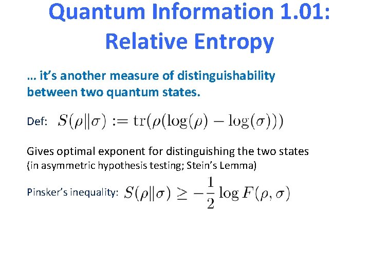 Quantum Information 1. 01: Relative Entropy … it’s another measure of distinguishability between two